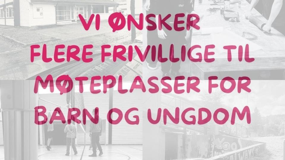 Lenke til artikkel: Ønsker du å være frivillig på møteplasser for barn og ungdom?